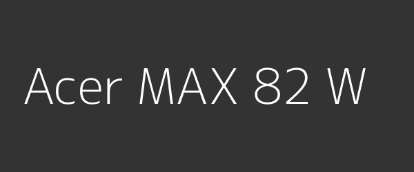Acer MAX 82 W